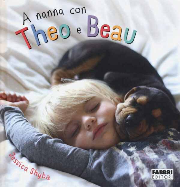 Libro A nanna con Theo e Beau di Jessica Shyba - ean 9788891511041 - Fabbri