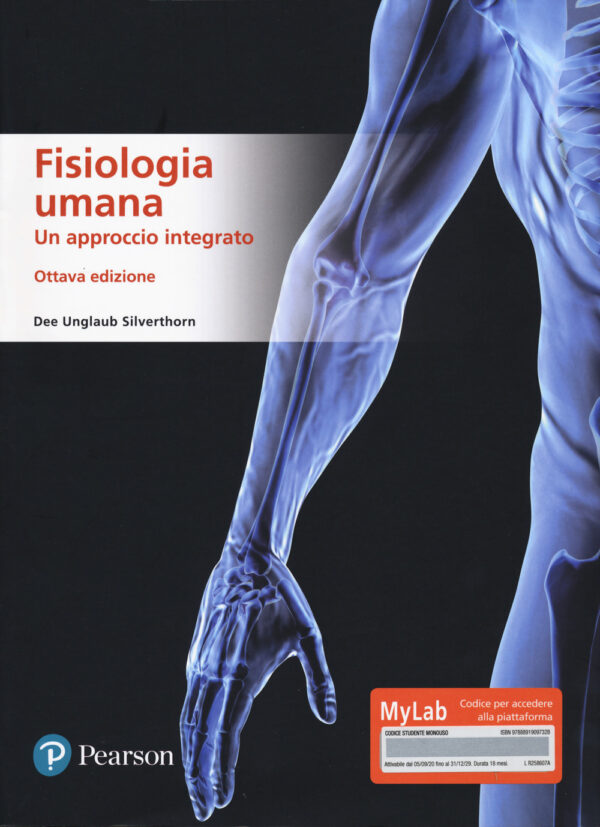 Libro Fisiologia umana. Un approccio integrato. Ediz. MyLab di Dee U. Silverthorn - ean 9788891909732 - Pearson