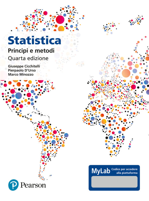 Libro Statistica: principi e metodi. Ediz. Mylab di Giuseppe Cicchitelli; Pierpaolo D'Urso; Marco Minozzo - ean 9788891915382 - Pearson