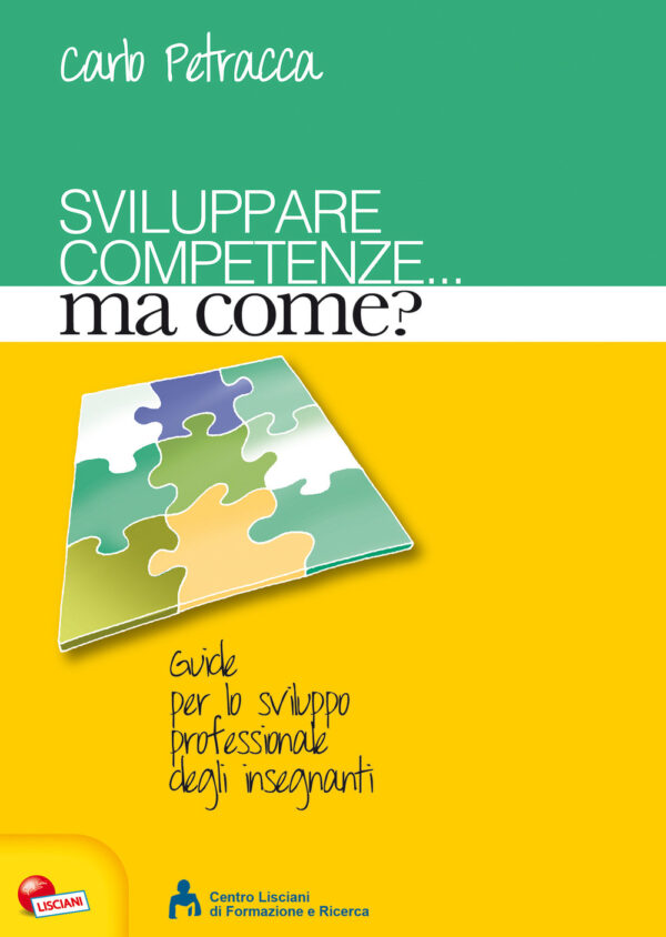 Libro Sviluppare competenze... ma come? di Carlo Petracca - ean 9788892810303 - Liscianilibri