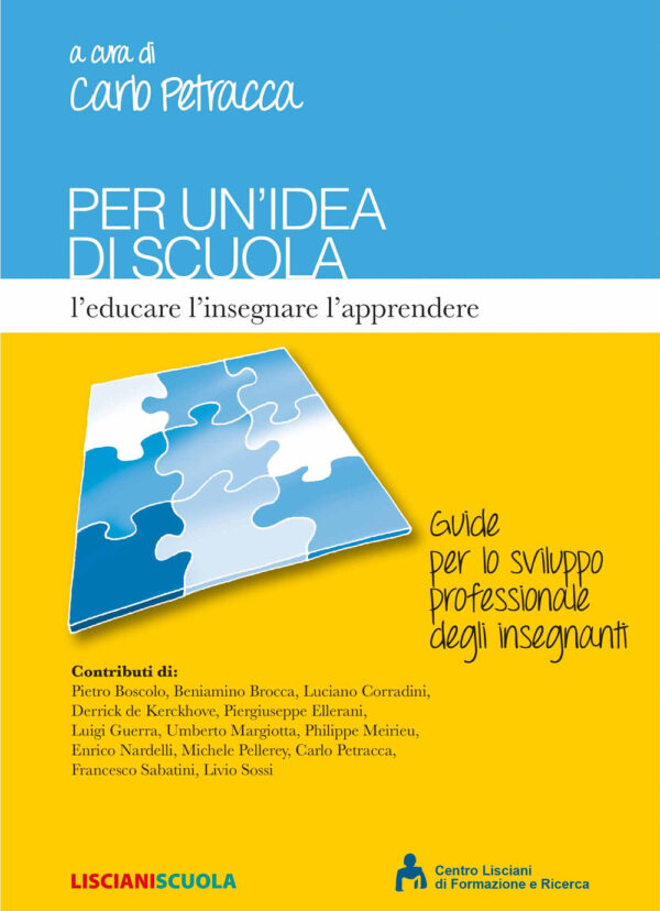 Libro Per un'idea di scuola. L'educare l'insegnare l'apprendere di  - ean 9788892810341 - Liscianilibri