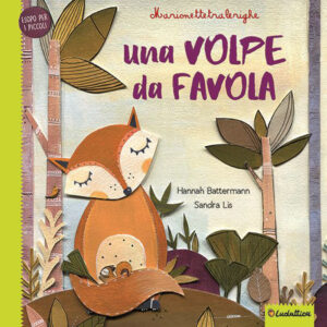 Libro volpe da favola. Marionettetralerighe. Esopo per i piccoli di Hannah Battermann; Sandra Lis - ean 9788892810815 - Liscianilibri