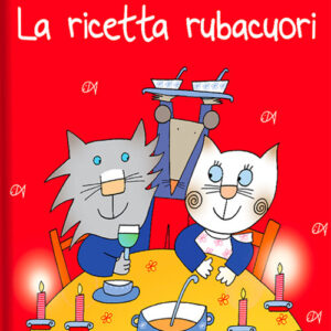 Libro ricetta rubacuori. I gatti di Nicoletta Costa di Nicoletta Costa - ean 9788892811362 - Liscianilibri