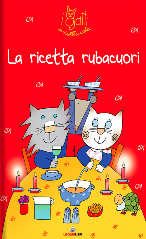 Libro ricetta rubacuori. I gatti di Nicoletta Costa di Nicoletta Costa - ean 9788892811362 - Liscianilibri