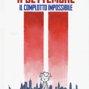 Libro 11 Settembre. Il complotto impossibile di Francesco Cappelletti - ean 9788892811379 - Liscianilibri