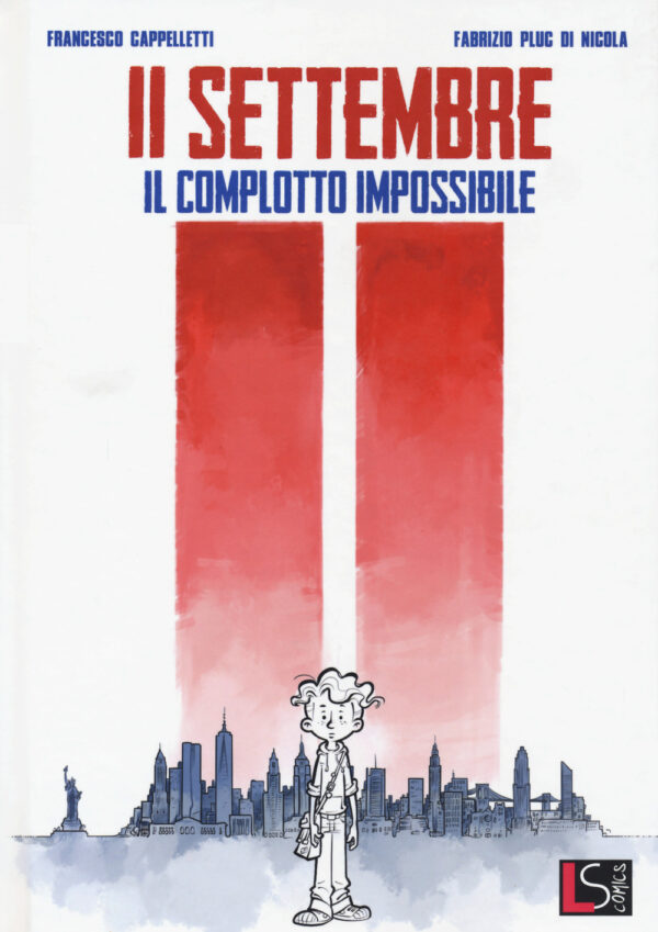 Libro 11 Settembre. Il complotto impossibile di Francesco Cappelletti - ean 9788892811379 - Liscianilibri