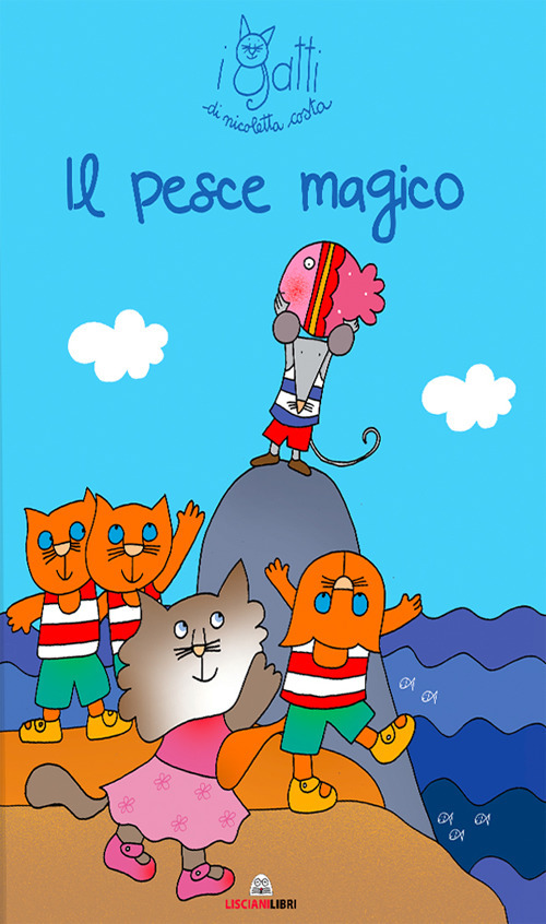 Libro pesce magico. I gatti di Nicoletta Costa di Nicoletta Costa - ean 9788892811409 - Liscianilibri