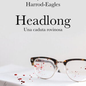 Libro Headlong. Una caduta rovinosa di Cynthia Harrod-Eagles - ean 9788892910201 - Golem Edizioni