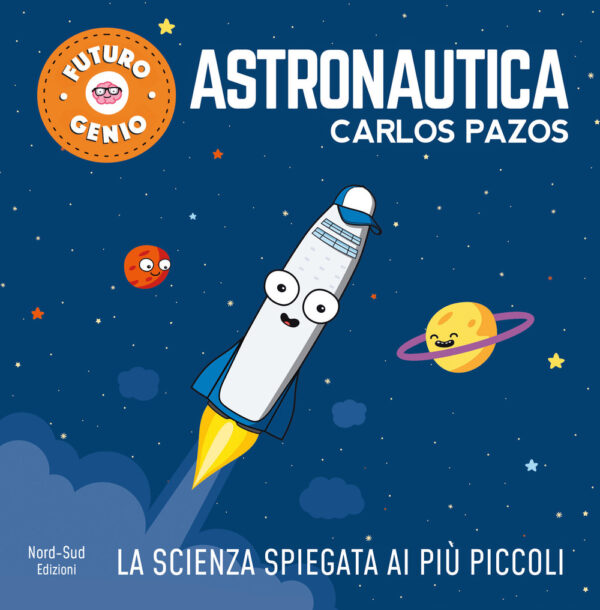 Libro Astronautica di Carlos Pazos - ean 9788893080637 - Nord-Sud
