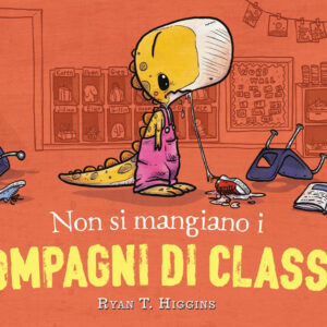 Libro Non si mangiano i compagni di classe di Ryan T. Higgins - ean 9788893080880 - Nord-Sud