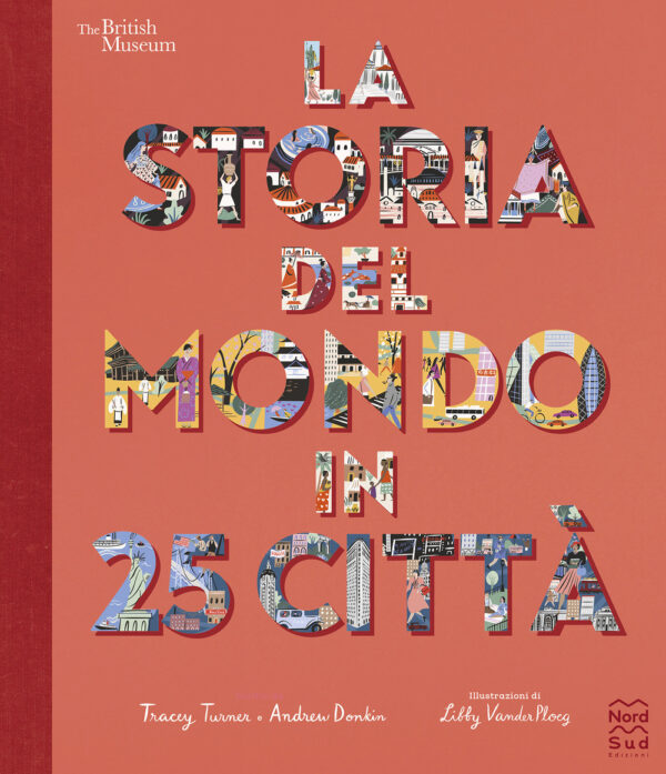 Libro storia del mondo in 25 città di Tracey Turner; Andrew Donkin - ean 9788893082457 - Nord-Sud