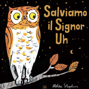 Libro Salviamo il Signor Uh di Helen Stephens - ean 9788893082624 - Nord-Sud