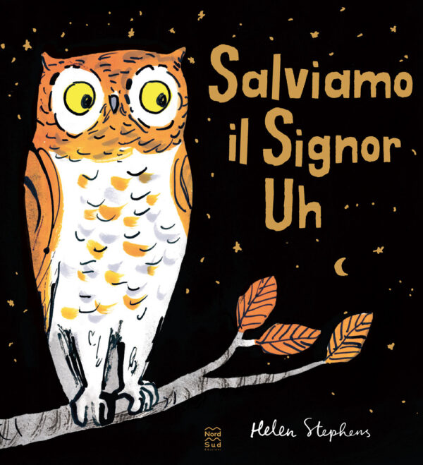 Libro Salviamo il Signor Uh di Helen Stephens - ean 9788893082624 - Nord-Sud