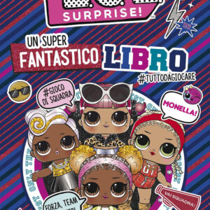 Libro super fantastico libro #tuttodagiocare. L.O.L Surprise! di  - ean 9788893094474 - Ape Junior