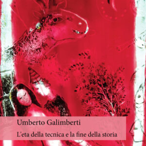 Libro età della tecnica e la fine della storia di Umberto Galimberti - ean 9788893143141 - Orthotes