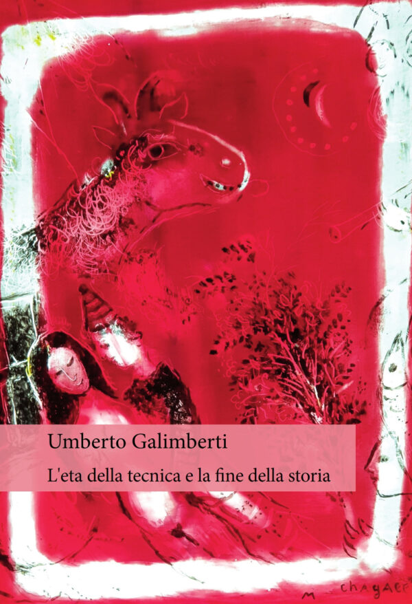 Libro età della tecnica e la fine della storia di Umberto Galimberti - ean 9788893143141 - Orthotes