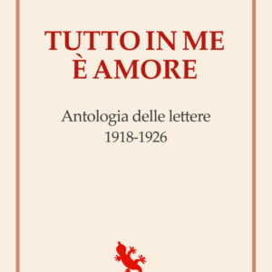 Libro Tutto in me è amore. Antologia delle lettere 1918-1926 di Piero Gobetti; Ada Gobetti - ean 9788893233941 - Compagnia Editoriale Aliberti