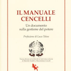 Libro manuale Cencelli. Un documento sulla gestione del potere di Renato Venditti; Mariella Venditti; Massimiliano Cencelli - ean 9788893234382 - Compagnia Editoriale Aliberti
