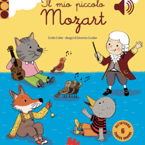 Libro mio piccolo Mozart. Libro sonoro di Emile Collet - ean 9788893480628 - Gallucci