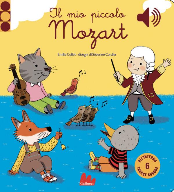 Libro mio piccolo Mozart. Libro sonoro di Emile Collet - ean 9788893480628 - Gallucci