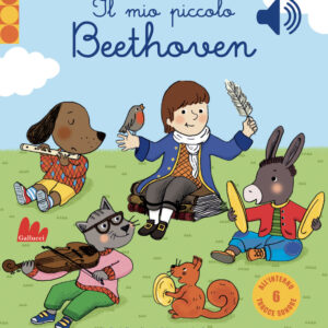Libro mio piccolo Beethoven. Libro sonoro di Emilie Collet - ean 9788893480635 - Gallucci
