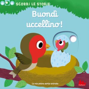 Libro Buondì uccellino! Scorri le storie di Nathalie Choux - ean 9788893480659 - Gallucci