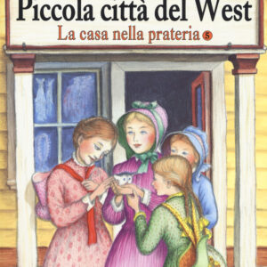 Libro Piccola città del West. La casa nella prateria di Laura Ingalls Wilder - ean 9788893481304 - Gallucci