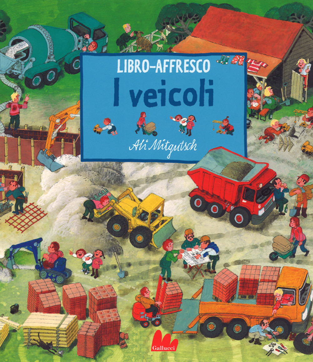 Libro veicoli. Libro affresco di Ali Mitgutsch - ean 9788893481809 - Gallucci