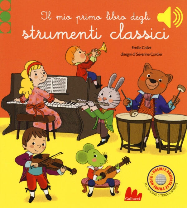 Libro mio primo libro degli strumenti classici di Emilie Collet - ean 9788893482189 - Gallucci