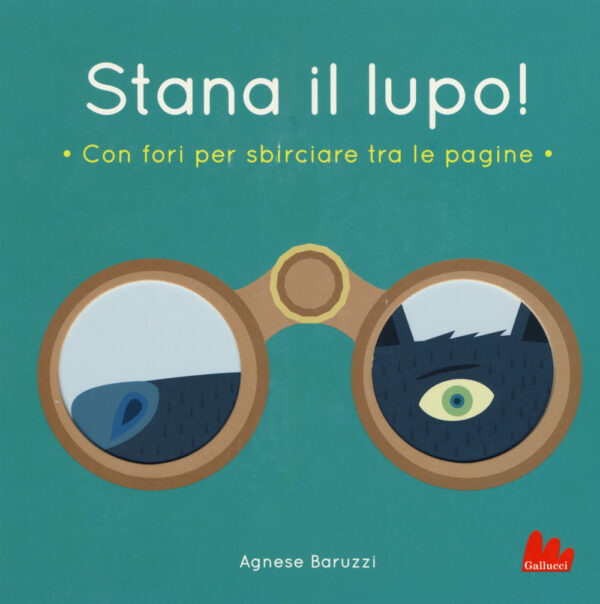 Libro Stana il lupo! di Agnese Baruzzi - ean 9788893482486 - Gallucci