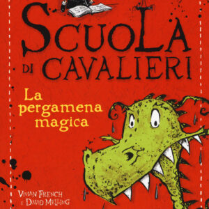 Libro pergamena magica. Scuola di cavalieri di Vivian French; David Melling - ean 9788893482950 - Gallucci