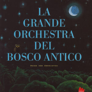Libro grande orchestra del bosco antico di Guido Van Genechten - ean 9788893483063 - Gallucci