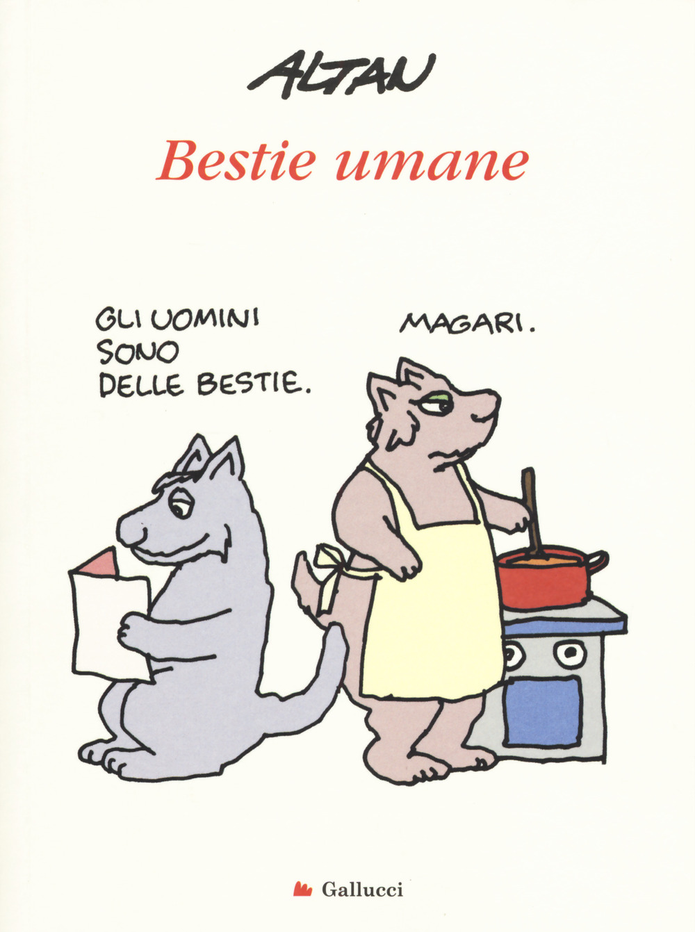 Libro Bestie umane di Altan - ean 9788893483162 - Gallucci