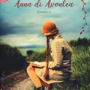 Libro Anna di Avonlea. Anna dai capelli rossi di Lucy Maud Montgomery - ean 9788893483667 - Gallucci
