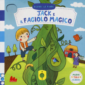 Libro Jack e il fagiolo magico. Scorri le fiabe di Natascha Rosenberg - ean 9788893484985 - Gallucci