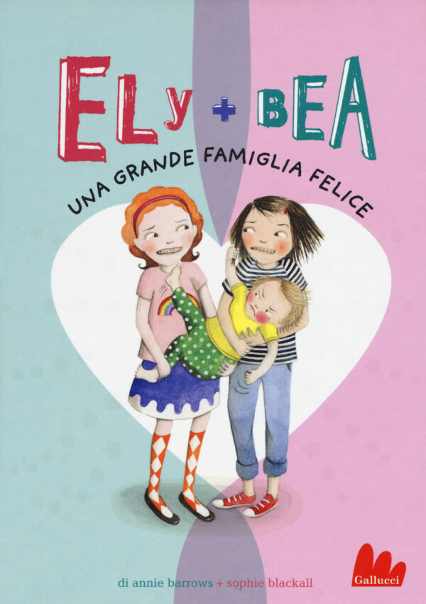 Libro grande famiglia felice. Ely + Bea di Annie Barrows; Sophie Blackall - ean 9788893485371 - Gallucci