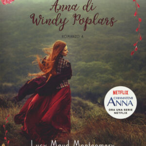 Libro Anna di Windy Poplars. Anna dai capelli rossi di Lucy Maud Montgomery - ean 9788893485777 - Gallucci