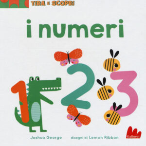 Libro numeri. Tira e scopri di Joshua George - ean 9788893485876 - Gallucci