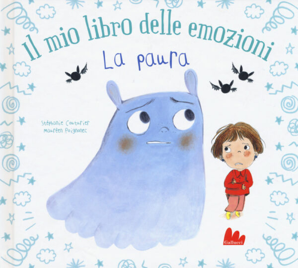 Libro paura. Il mio libro delle emozioni di Stéphanie Couturier; Maurèen Poignonec - ean 9788893485937 - Gallucci