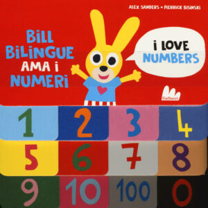 Libro Bill Bilingue ama i numeri. Imparo l'inglese di Alex Sanders; Pierrick Bisinski - ean 9788893486682 - Gallucci