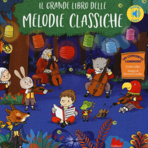 Libro grande libro delle melodie classiche. Libro sonoro di Emilie Collet; Séverine Cordier - ean 9788893486743 - Gallucci