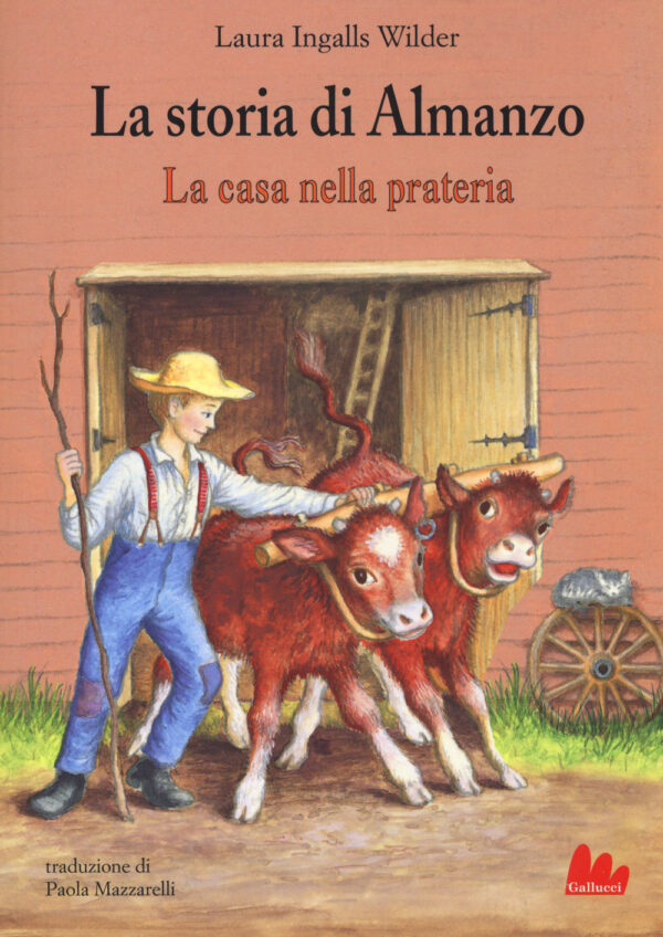 Libro storia di Almanzo. La casa nella prateria di Laura Ingalls Wilder - ean 9788893486781 - Gallucci