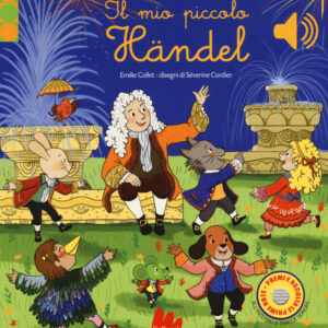 Libro mio piccolo Händel. Libro sonoro di Emilie Collet - ean 9788893487344 - Gallucci