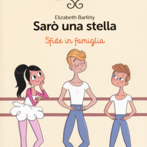 Libro Sfide in famiglia. Sarò una stella di Elizabeth Barféty - ean 9788893487627 - Gallucci
