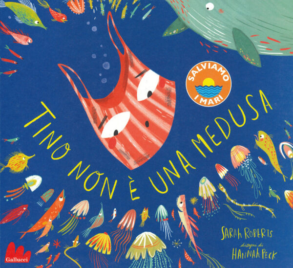 Libro Tino non è una medusa di Sarah Roberts; Hannah Peck - ean 9788893488655 - Gallucci