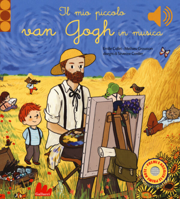 Libro mio piccolo Van Gogh in musica di Emilie Collet - ean 9788893489720 - Gallucci
