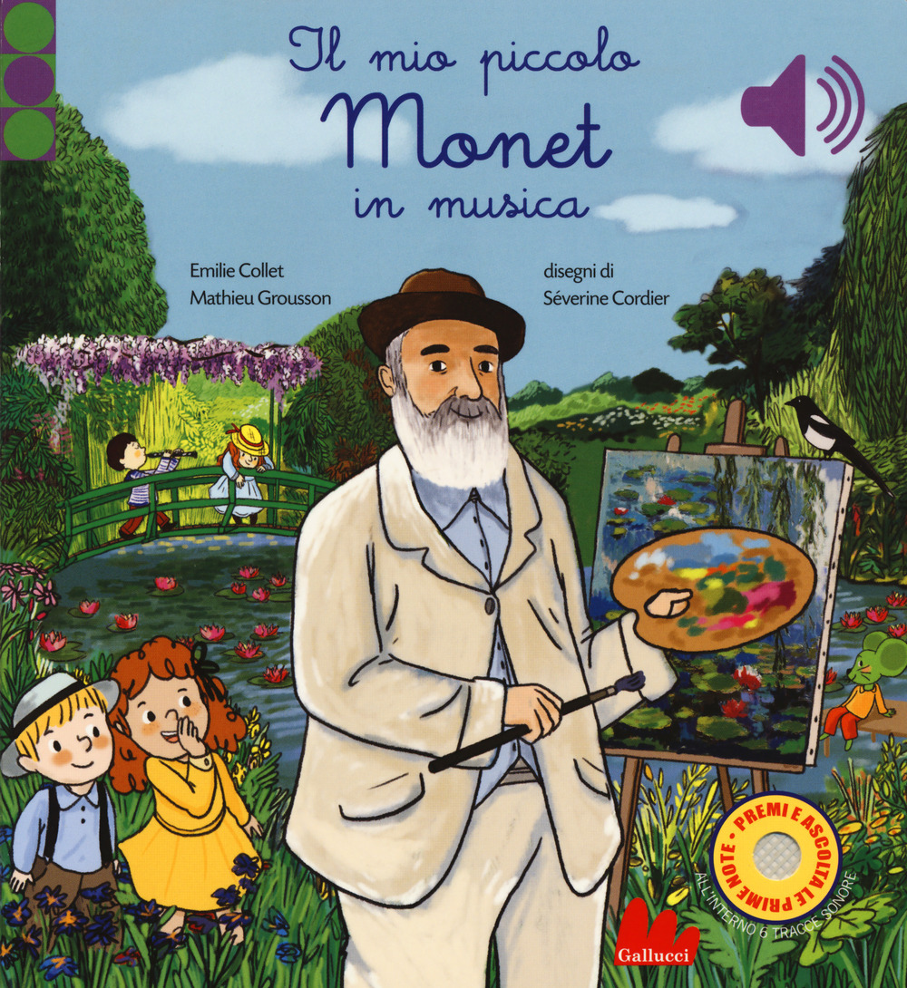 Libro mio piccolo Monet in musica di Emilie Collet - ean 9788893489737 - Gallucci