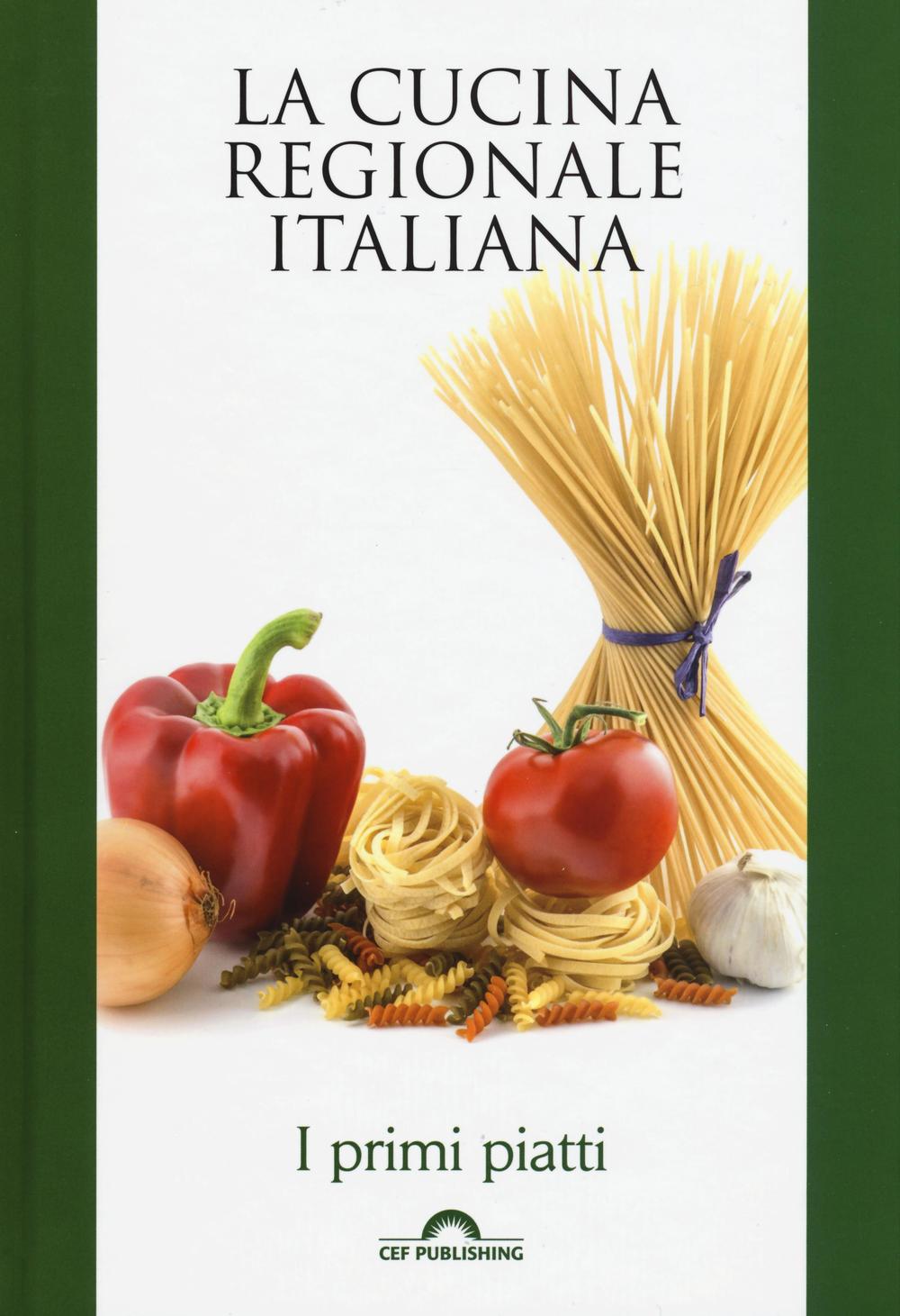 Libro primi piatti. La cucina regionale italiana di  - ean 9788893580007 - CEF