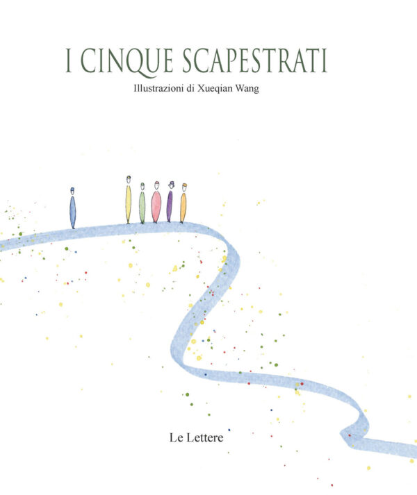 Libro cinque scapestrati di Xueqian Wang - ean 9788893660044 - Le Lettere