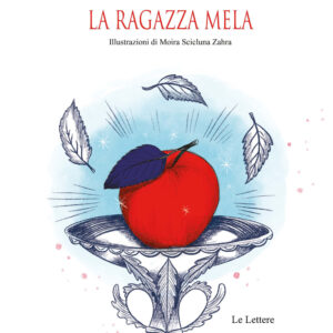 Libro ragazza mela di Moira Scicluna Zahra - ean 9788893662512 - Le Lettere